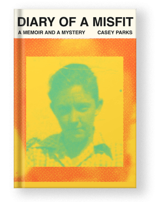 Diary of a misfit by casey parks