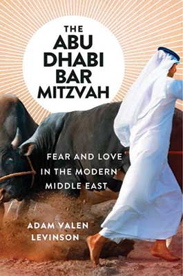  The Abu Dhabi Bar Mitzvah: Fear and Love in The Middle East 