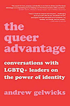 April Best Books of the Month -The Queer Advantage: Conversations with LGBTQ+ Leaders on The Power of Identity