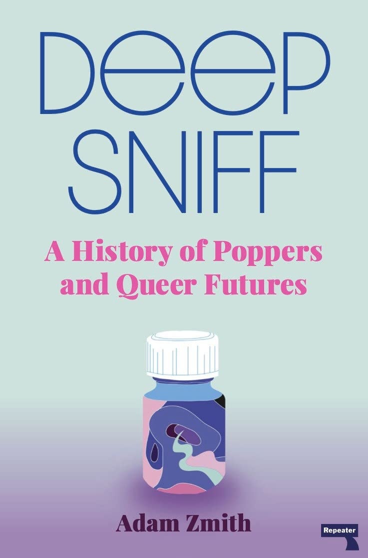 Adam Zmith’s Deep Sniff: A History of Poppers and Queer Futures